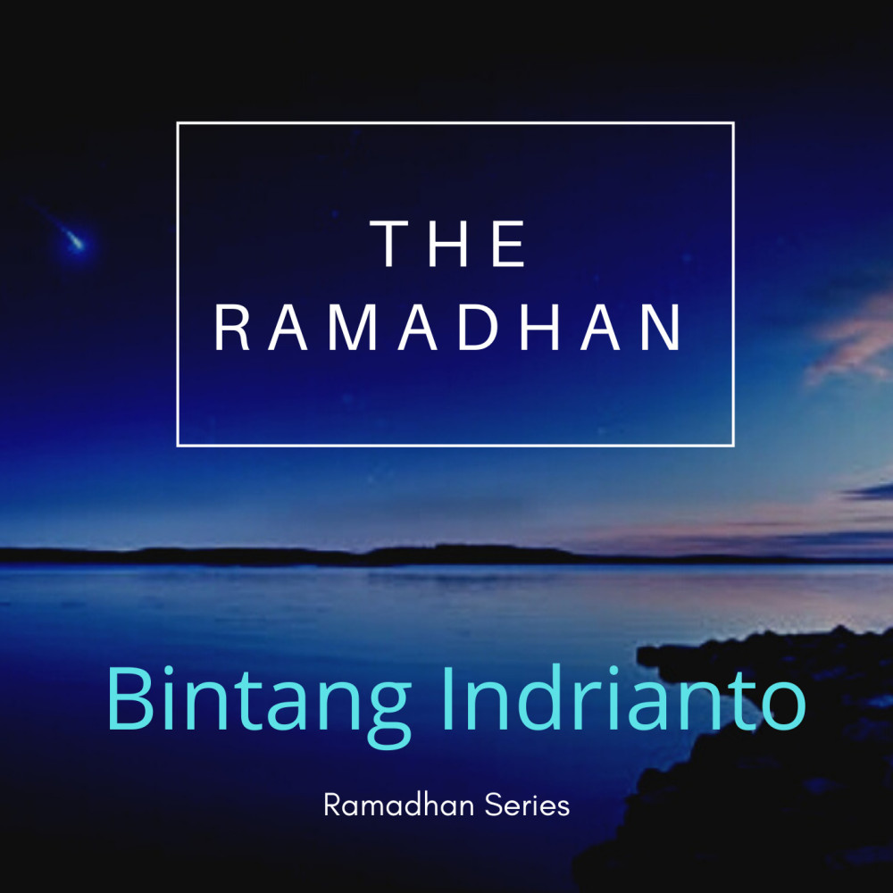 THE RAMADHAN (Ramadhan Series) (Bintang Indrianto-Ramadhan Series)