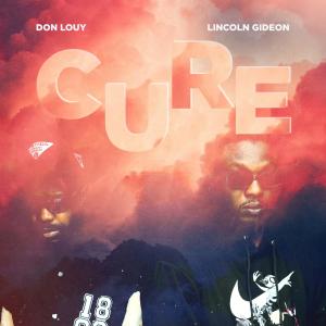 Dengarkan Cure (feat. Lincoln Gideon) lagu dari Don Louy dengan lirik