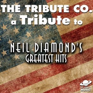 A Tribute to Neil Diamond's Greatest Hits