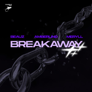 ดาวน์โหลดและฟังเพลง Breakaway พร้อมเนื้อเพลงจาก BEAUZ