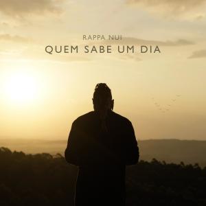 Rappa Nui的專輯Quem sabe um dia (pt.2)