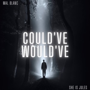 收聽Mal Blanc的Could've Would've歌詞歌曲