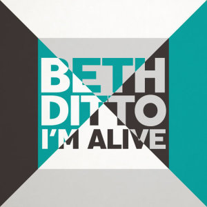 อัลบัม I'm Alive ศิลปิน Beth Ditto