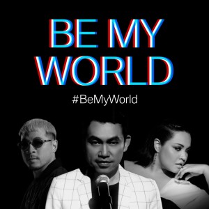 Listen to Be My World song with lyrics from Pod Thanachai