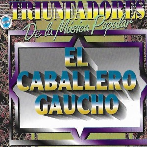 ดาวน์โหลดและฟังเพลง El Que Perdonó พร้อมเนื้อเพลงจาก El Caballero Gaucho