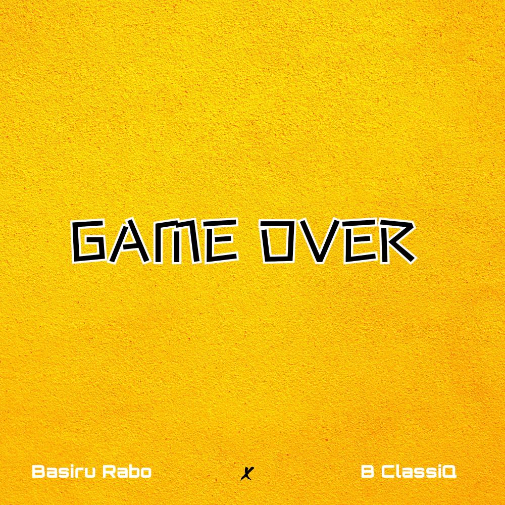 Game Over (feat. B ClassiQ)