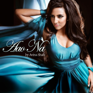 Listen to Aao Na song with lyrics from Avina Shah