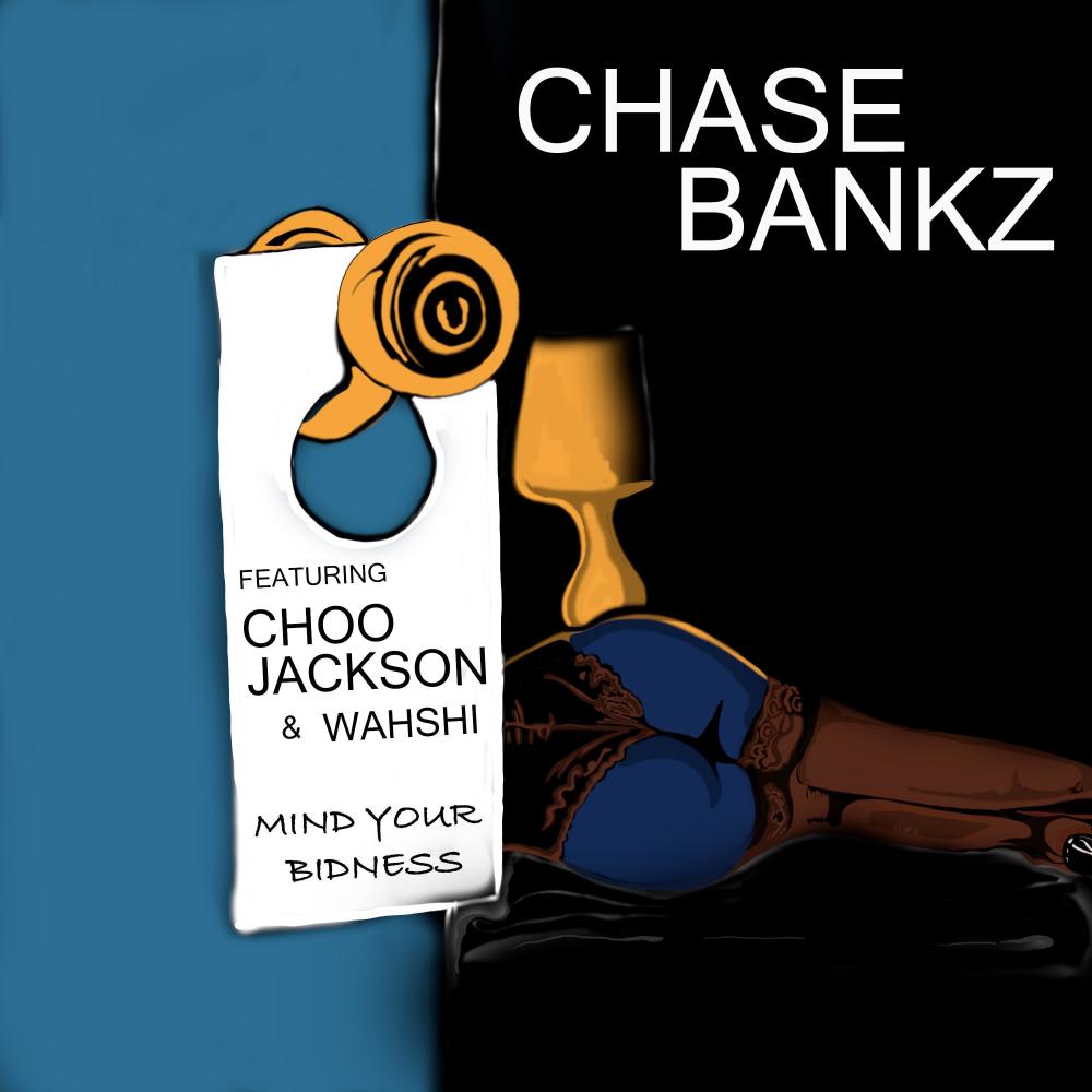 Mind Your Bidness (feat. Choo Jackson & Wahshi) (Explicit)
