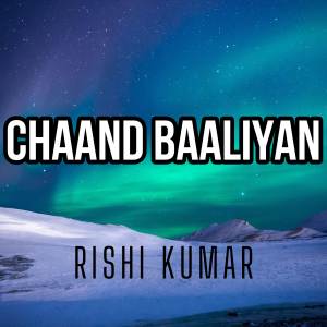 Album Chaand Baaliyan (Piano ) from Rishi Kumar