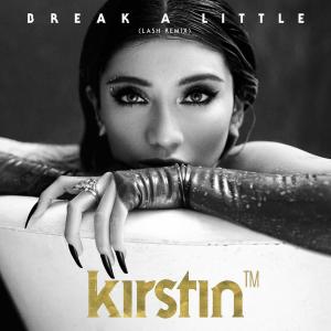 ดาวน์โหลดและฟังเพลง Break A Little (Lash Remix) พร้อมเนื้อเพลงจาก kirstin