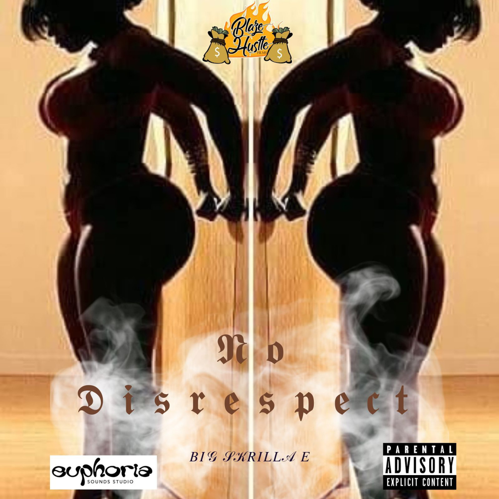 No Disrespect (Big $Krilla E) (Explicit)