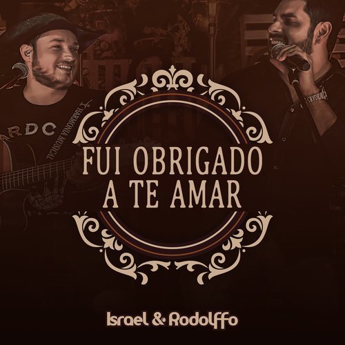 Fui Obrigado a Te Amar (Ao Vivo)