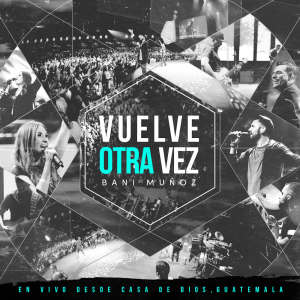 Listen to Vuelve Otra Vez (Intro, En Vivo) song with lyrics from Bani Muñoz