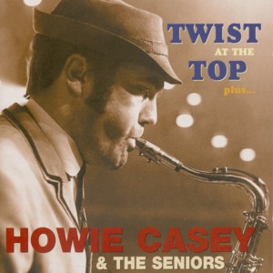 Howie Casey的專輯Twist at the Top, Plus