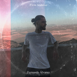 Fernándo Álvarez的專輯Flow Andaluz