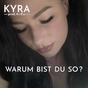 Album Warum bist du so? from Kyra