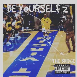 Be Yourself 2 (Explicit)