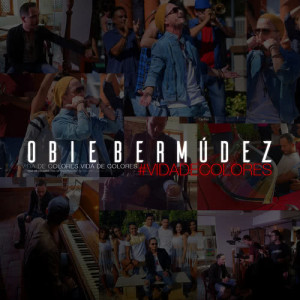 收聽Obie Bermudez的Vida de Colores歌詞歌曲
