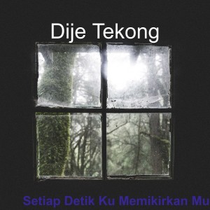 Listen to Setiap Detik Ku Memikirkan Mu song with lyrics from Dije Tekong