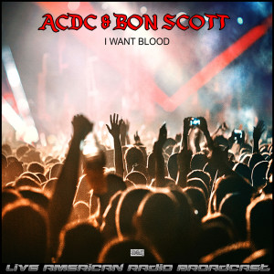 AC/DC的专辑I Want Blood (Live)