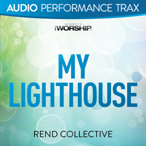 Listen to My Lighthouse (Original Key Without Background Vocals) song with lyrics from Rend Collective