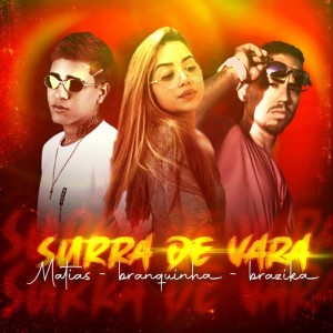 收聽MC Matias的Surra de Vara歌詞歌曲