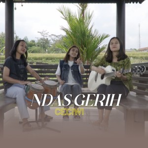 Listen to Ndas Gerih song with lyrics from Ceciwi