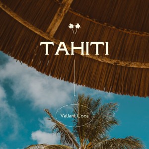 Album Tahiti oleh Valiant Coos