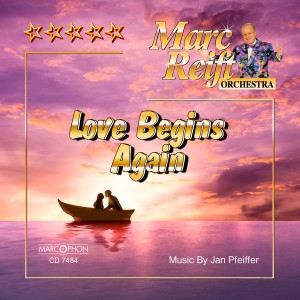 Marc Reift Orchestra的專輯Love Begins Again