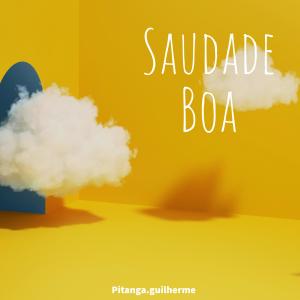 ดาวน์โหลดและฟังเพลง Saudade Boa (Versão Forró) พร้อมเนื้อเพลงจาก Pitanga.guilherme