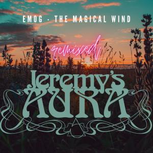Jeremy's Aura的專輯The Magical Wind (Jeremy's Aura Remix)