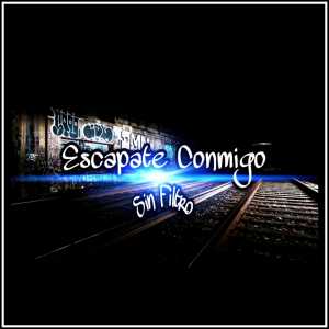 อัลบัม Escapate Conmigo ศิลปิน Sin Filtro