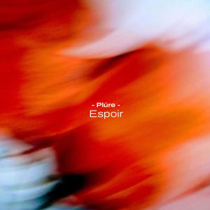 收聽Plúre的Espoir歌詞歌曲