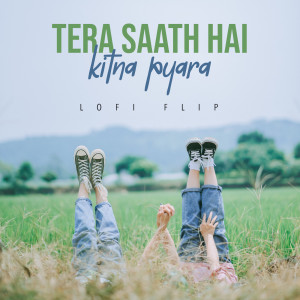 收聽Kishore Kumar的Tera Saath Hai Kitna Pyara (Lofi Flip)歌詞歌曲