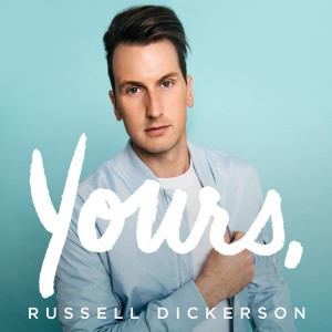 ดาวน์โหลดและฟังเพลง Yours พร้อมเนื้อเพลงจาก Russell Dickerson