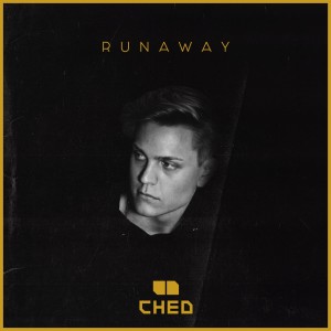 Listen to Runaway song with lyrics from Ched