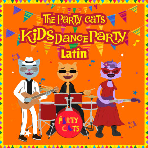 อัลบัม Kids Dance Party: Latin ศิลปิน The Party Cats