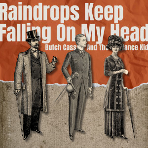 TV Theme Song Library的專輯Raindrops Keep Falling on My Head (Butch Cassidy and the Sundance Kid)