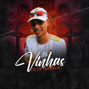 ดาวน์โหลดและฟังเพลง Os de Verdade พร้อมเนื้อเพลงจาก MC Vinhas
