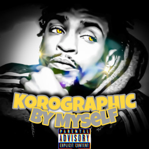 Album By Myself (Explicit) from Korographic