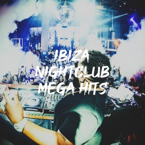Ibiza Nightclub Mega Hits dari Pop Hits