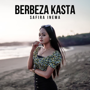 收聽Safira Inema的Berbeza Kasta歌詞歌曲