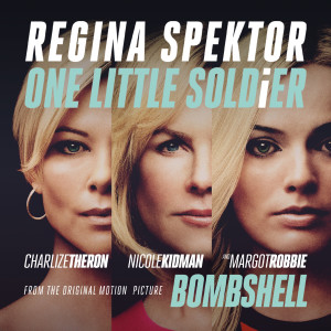 收聽Regina Spektor的One Little Soldier (From "Bombshell" the Original Motion Picture Soundtrack)歌詞歌曲