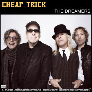 Cheap Trick的專輯The Dreamers (Live)