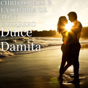 La Sombra De Tony Guerrero的专辑Dulce Damita