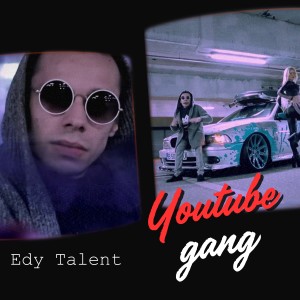 Album YouTube GANG oleh EDY TALENT
