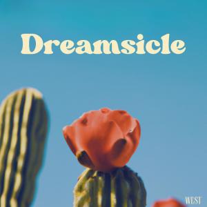 Album Dreamsicle oleh WEST