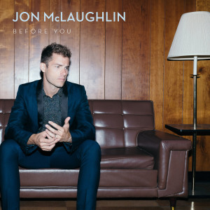 收聽Jon McLaughlin的Before You歌詞歌曲