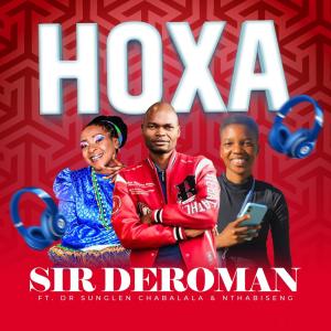 Sir Deroman的專輯Hoxa (feat. Dr. Sunglen Chabalala & Nthabiseng)
