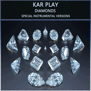 收聽Kar Play的Diamonds (Edit Instrumental Mix Without Bass)歌詞歌曲